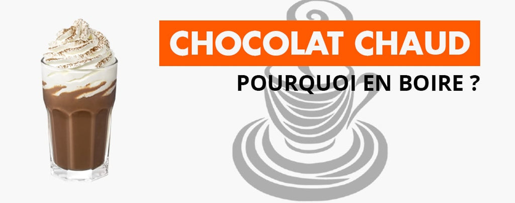Pourquoi Boire du Chocolat Chaud ?